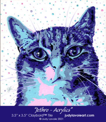 "Jethro In Acrylics" on Claybord™ © Judy Lavoie 2021