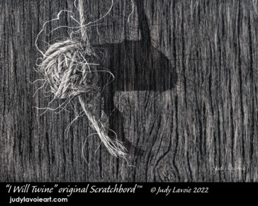 "I Will Twine" original scratchboard © Judy Lavoie