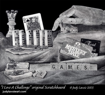 "I Love A Challenge" original scratchboard © Judy Lavoie 2023