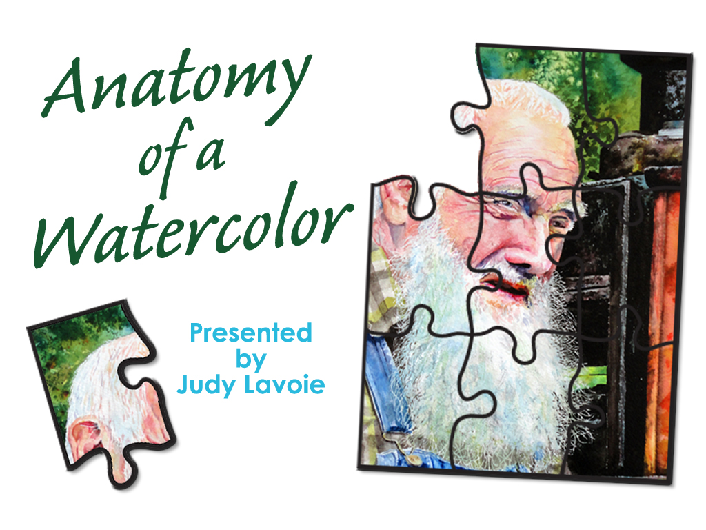 Title slide for Anatomy of a Watercolor video by Judy Lavoie