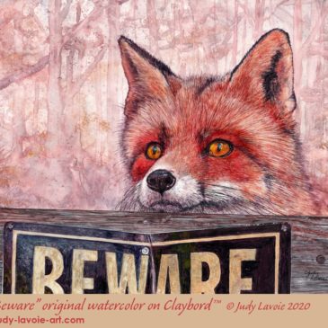 "Beware" watercolor on Claybord © Judy Lavoie 2020